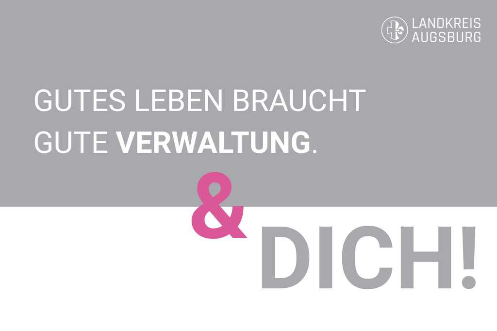 Grau-weißer Hintergrund mit der Aufschrift: Gutes Leben braucht gute Verwaltung & DICH!
